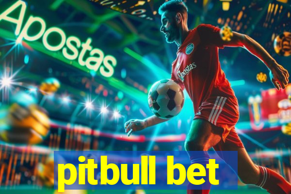 pitbull bet
